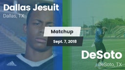Matchup: Dallas Jesuit High vs. DeSoto  2018