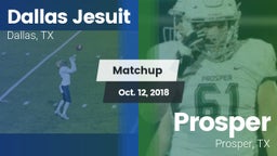 Matchup: Dallas Jesuit High vs. Prosper  2018