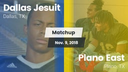 Matchup: Dallas Jesuit High vs. Plano East  2018