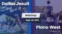 Matchup: Dallas Jesuit High vs. Plano West  2019