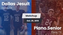 Matchup: Dallas Jesuit High vs. Plano Senior  2019