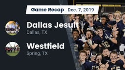 Recap: Dallas Jesuit  vs. Westfield  2019