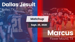 Matchup: Dallas Jesuit High vs. Marcus  2020