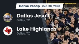 Recap: Dallas Jesuit  vs. Lake Highlands  2020