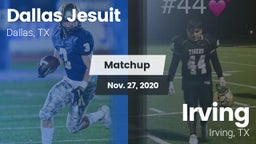 Matchup: Dallas Jesuit High vs. Irving  2020