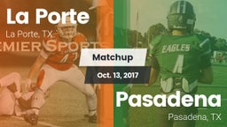 Matchup: La Porte  vs. Pasadena  2017