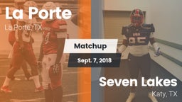 Matchup: La Porte  vs. Seven Lakes  2018