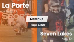 Matchup: La Porte  vs. Seven Lakes  2019