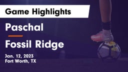 Paschal  vs Fossil Ridge  Game Highlights - Jan. 12, 2023
