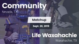 Matchup: Community High vs. Life Waxahachie  2019