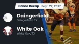 Recap: Daingerfield  vs. White Oak  2017