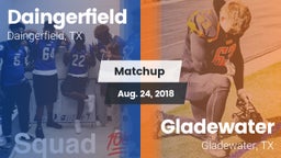 Matchup: Daingerfield High vs. Gladewater  2018