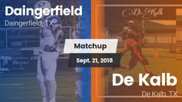 Matchup: Daingerfield High vs. De Kalb  2018