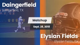 Matchup: Daingerfield High vs. Elysian Fields  2018