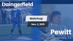 Matchup: Daingerfield High vs. Pewitt  2018