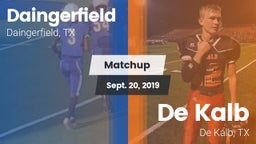 Matchup: Daingerfield High vs. De Kalb  2019