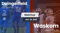Matchup: Daingerfield High vs. Waskom  2019