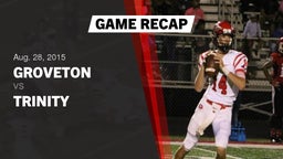 Recap: Groveton  vs. Trinity  2015