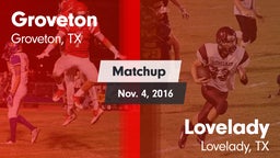 Matchup: Groveton  vs. Lovelady  2016