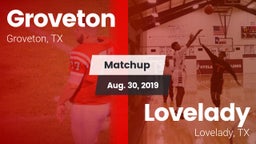 Matchup: Groveton  vs. Lovelady  2019