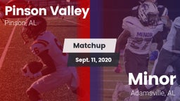 Matchup: Pinson Valley High vs. Minor  2020