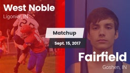Matchup: West Noble High vs. Fairfield  2017