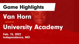 Van Horn  vs University Academy Game Highlights - Feb. 15, 2022