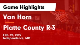 Van Horn  vs Platte County R-3 Game Highlights - Feb. 26, 2022