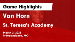 Van Horn  vs St. Teresa's Academy  Game Highlights - March 2, 2023