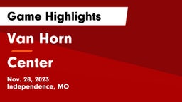 Van Horn  vs Center  Game Highlights - Nov. 28, 2023