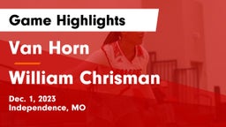 Van Horn  vs William Chrisman  Game Highlights - Dec. 1, 2023