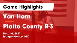 Van Horn  vs Platte County R-3 Game Highlights - Dec. 14, 2023