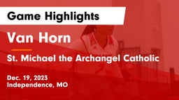 Van Horn  vs St. Michael the Archangel Catholic  Game Highlights - Dec. 19, 2023