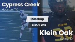 Matchup: Cypress Creek High vs. Klein Oak  2018