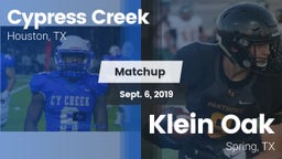 Matchup: Cypress Creek High vs. Klein Oak  2019