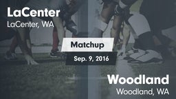 Matchup: LaCenter  vs. Woodland  2016