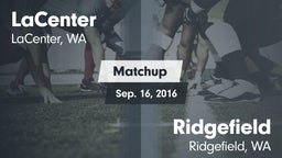 Matchup: LaCenter  vs. Ridgefield  2016