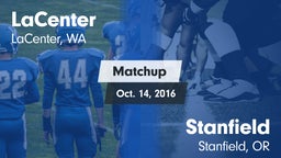 Matchup: LaCenter  vs. Stanfield  2016