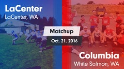 Matchup: LaCenter  vs. Columbia  2016