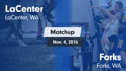 Matchup: LaCenter  vs. Forks  2016