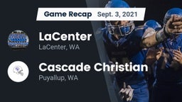 Recap: LaCenter  vs. Cascade Christian  2021