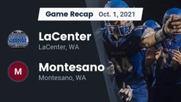 Recap: LaCenter  vs. Montesano  2021