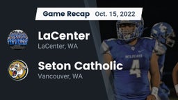 Recap: LaCenter  vs. Seton Catholic  2022