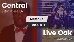 Matchup: Central  vs. Live Oak  2018