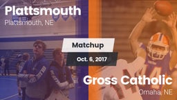 Matchup: Plattsmouth High vs. Gross Catholic  2017