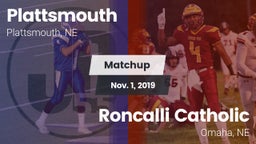 Matchup: Plattsmouth High vs. Roncalli Catholic  2019