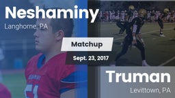 Matchup: Neshaminy High vs. Truman  2017