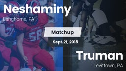 Matchup: Neshaminy High vs. Truman  2018