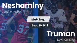 Matchup: Neshaminy High vs. Truman  2019