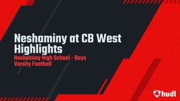 Neshaminy football highlights Neshaminy at CB West Highlights